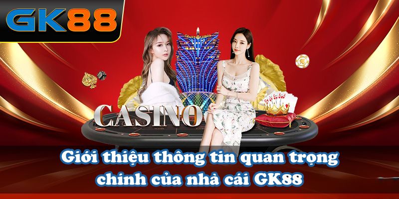 Lý do nên tham gia GK88